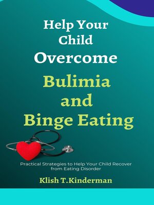 cover image of Help Your Child Overcome Bulimia and Binge Eating